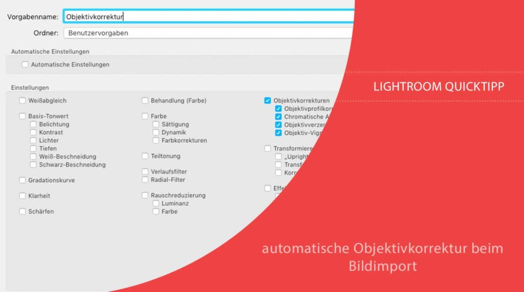 Lightroom Quicktipp: automatische Objektivkorrektur beim Bildimport